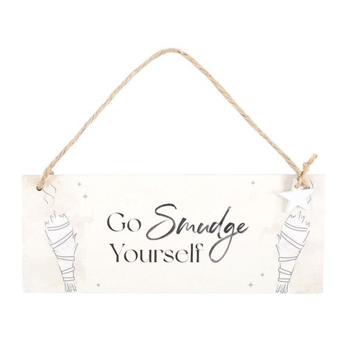 Go Smudge Yourself Hanging Sign